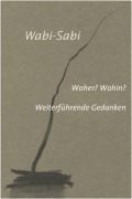 Cover-Bild zum Titel 'Wabi-Sabi. Woher? Wohin?' von 'Leonard Koren'