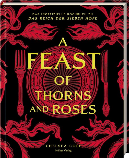 A Feast of Thorns and Roses - Chelsea Cole