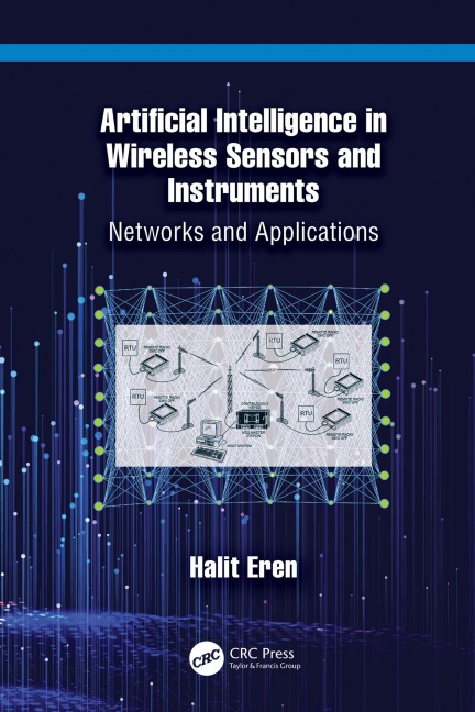 Artificial Intelligence in Wireless Sensors and Instruments - Halit Eren