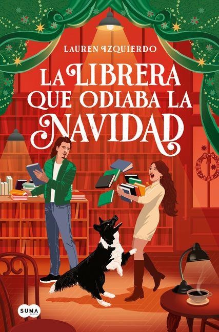 La Librera Que Odiaba La Navidad / The Bookseller Who Hated Christmas - Lauren Izquierdo