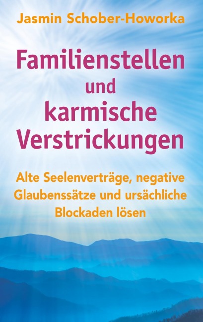 Familienstellen und karmische Verstrickungen - Jasmin Schober-Howorka