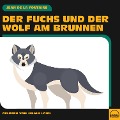 Cover-Bild zum Titel 'Der Fuchs und der Wolf am Brunnen' von 'Jean De La Fontaine'