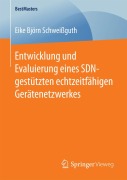Cover-Bild zum Titel 'Entwicklung und Evaluierung eines SDN-gestützten echtzeitfähigen Gerätenetzwerkes' von 'Eike Björn Schweißguth'