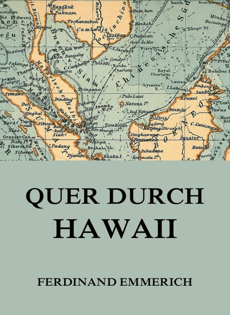 Quer durch Hawaii - Ferdinand Emmerich
