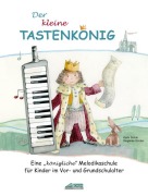 Cover-Bild zum Titel 'Der kleine Tastenkönig' von 'Karin Schuh, Sieglinde Strobel'
