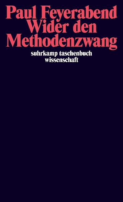 Wider den Methodenzwang - Paul Feyerabend
