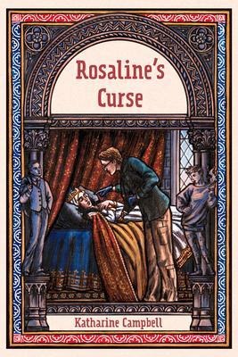 Rosaline's Curse - Katharine Campbell