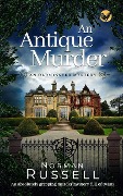 Cover-Bild zum Titel 'AN ANTIQUE MURDER an absolutely gripping murder mystery full of twists' von 'Norman Russell'