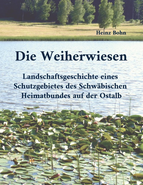 Die Weiherwiesen - Heinz Bohn