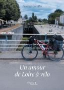 Cover-Bild zum Titel 'Un amour de Loire à vélo' von 'Pierrick Coroller'