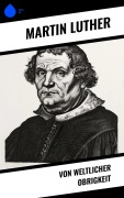 Cover-Bild zum Titel 'Von weltlicher Obrigkeit' von 'Martin Luther'