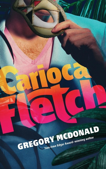 Carioca Fletch - Gregory Mcdonald