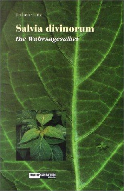 Salvia Divinorum - Der Wahrsagesalbei - Jochen Gartz