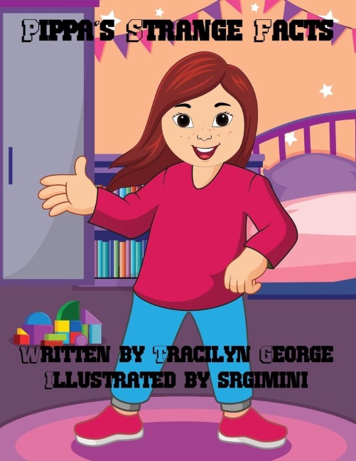 Pippa's Strange Facts - Tracilyn George