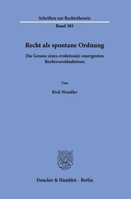 Recht als spontane Ordnung. - Rick Wendler