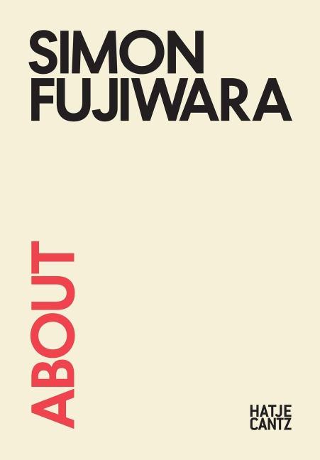 About Simon Fujiwara - 