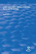 Cover-Bild zum Titel 'Louis Laloy (1874-1944) on Debussy, Ravel and Stravinsky' von 'Deborah Priest'