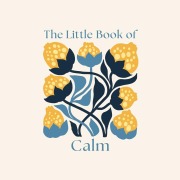 Cover-Bild zum Titel 'The Little Book of Calm' von 'Felicity Forster'