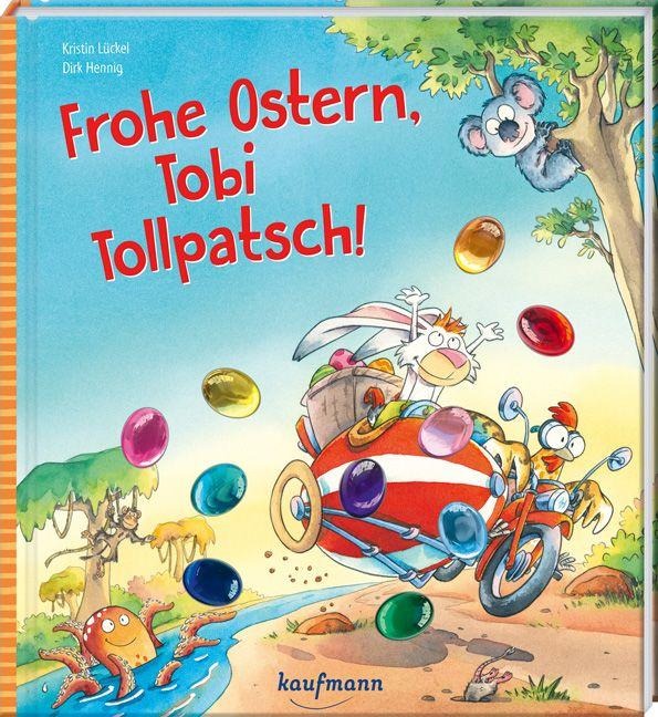 Frohe Ostern, Tobi Tollpatsch! - Kristin Lückel