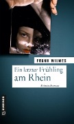 Cover-Bild zum Titel 'Ein letzter Frühling am Rhein' von 'Frank Wilmes'
