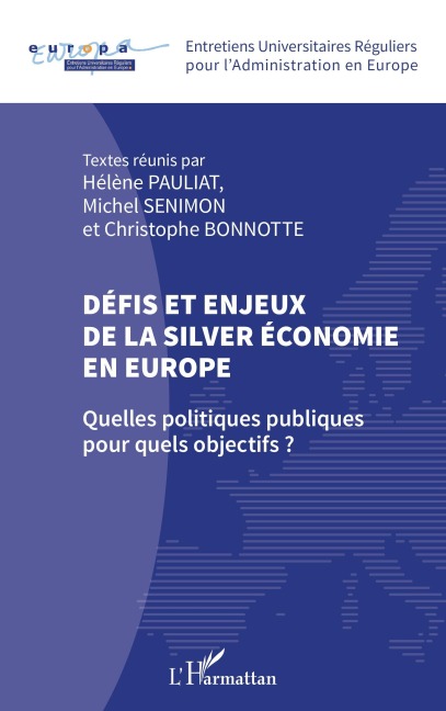 Défis et enjeux de la silver économie en Europe - Hélène Pauliat, Michel Senimon, Christophe Bonnotte