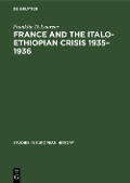 France and the Italo-Ethiopian crisis 1935-1936 - Franklin D. Laurens