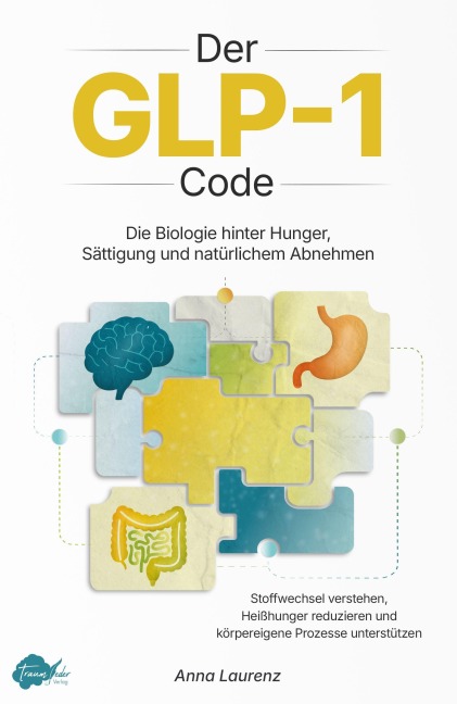 Der GLP-1 Code - Anna Laurenz