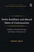 Cover-Bild zum Titel 'Tantric Buddhism and Altered States of Consciousness' von 'Louise Child'