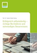 Cover-Bild zum Titel 'Erfolgreich selbstständig - richtige Rechtsform und notwendiges Steuerwissen' von 'Claudia Ossola-Haring'