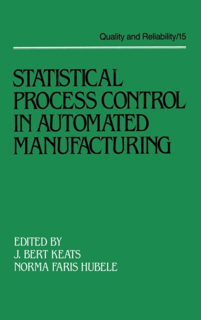 Statistical Process Control in Automated Manufacturing - Keats