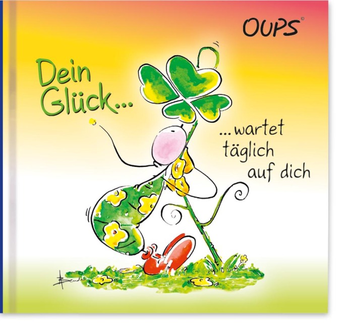 Dein Glück wartet täglich auf dich - 