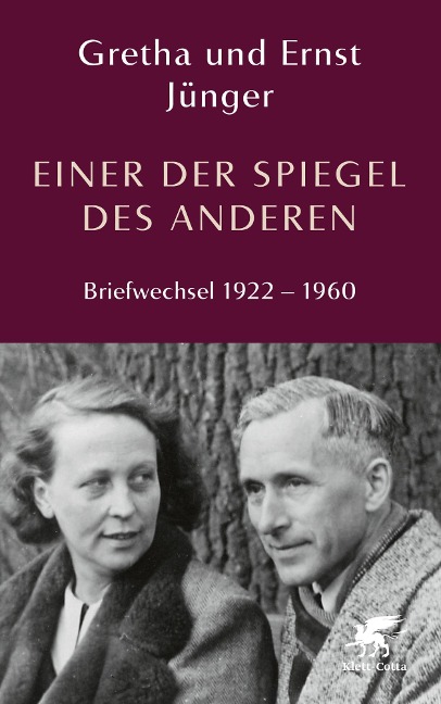 Einer der Spiegel des Anderen - Ernst Jünger, Gretha Jünger