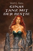 Cover-Bild zum Titel 'Ginas Tanz mit der Bestie' von 'Wolf G. Rahn'