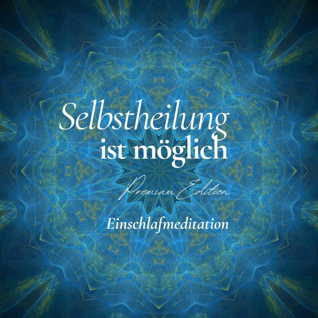 Selbstheilung aktivieren - Einschlafmeditation (Premium Edition) - Patrick Lynen