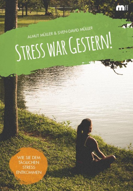 Stress war gestern! - Almut Müller, Sven-David Müller