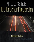 Cover-Bild zum Titel 'Die Drachenfliegeralm' von 'Alfred J. Schindler'
