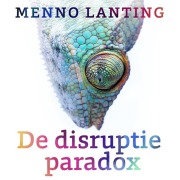 Cover-Bild zum Titel 'De disruptieparadox' von 'Menno Lanting'