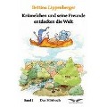 Krümelchen und seine Freunde entdecken die Welt - Bettina Lippenberger, Kevin Macleod