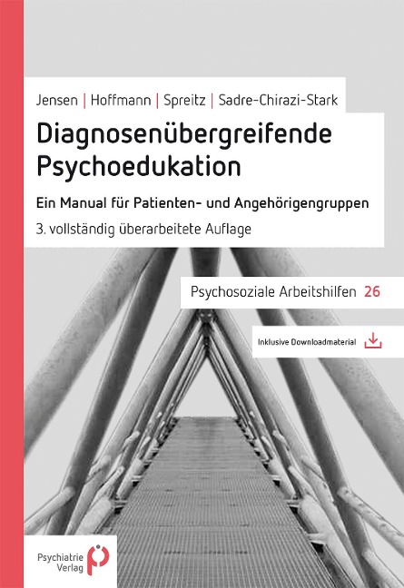 Diagnosenübergreifende Psychoedukation - Maren Jensen, Grit Hoffmann, Michael Sadre-Chirazi-Stark, Julia Spreitz
