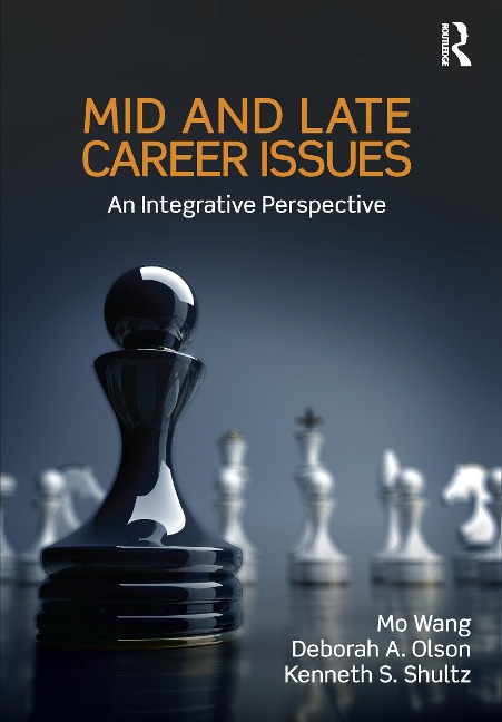 Mid and Late Career Issues - Mo Wang, Kenneth S Shultz, Deborah A. Olson