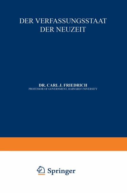 Der Verfassungsstaat der Neuzeit - C. J. Friedrich