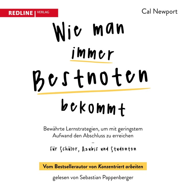 Wie man immer Bestnoten bekommt - Cal Newport