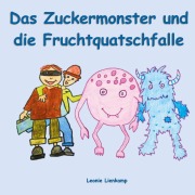 Cover-Bild zum Titel 'Das Zuckermonster und die Fruchtquatschfalle' von 'Leonie Lienkamp'