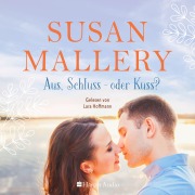 Cover-Bild zum Titel 'Aus, Schluss - oder Kuss? (ungekürzt)' von 'Susan Mallery'