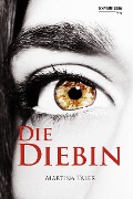 Cover-Bild zum Titel 'Die Diebin' von 'Martina Taler'