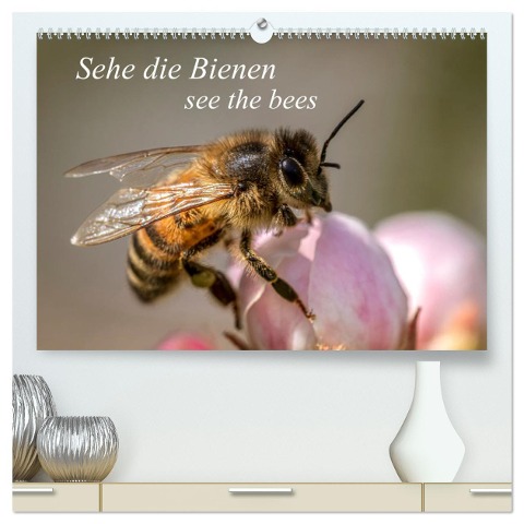 Sehe die Bienen (hochwertiger Premium Wandkalender 2025 DIN A2 quer), Kunstdruck in Hochglanz - Andrea Dreegmeyer