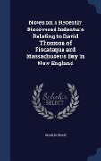 Cover-Bild zum Titel 'Notes on a Recently Discovered Indenture Relating to David Thomson of Piscataqua and Massachusetts Bay in New England' von 'Charles Deane'