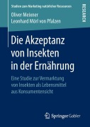 Cover-Bild zum Titel 'Die Akzeptanz von Insekten in der Ernährung' von 'Oliver Meixner, Leonhard Mörl von Pfalzen'
