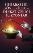 Cover-Bild zum Titel 'Sihirbazlik, Gösteriler ve Dikkat Cekici Ilizyonlar' von 'Kolektif'
