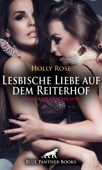 Lesbische Liebe auf dem Reiterhof | Erotische Geschichte - Holly Rose